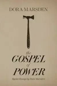 The Gospel of Power - Dora Marsden