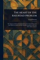 The Heart of the Railroad Problem - Frank Parsons