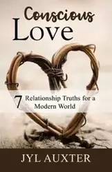 Conscious Love - Auxter Jyl