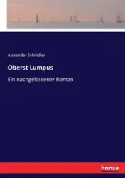Oberst Lumpus - Alexander Schindler