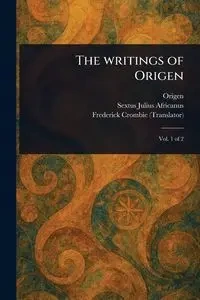 The Writings of Origen - Origen
