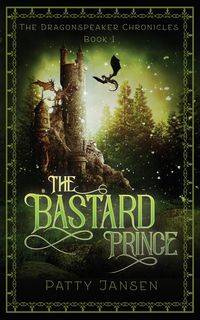 The Bastard Prince - Patty Jansen