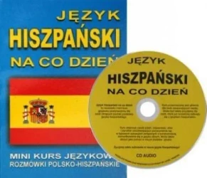 Język hiszpański na co dzień. Rozmówki polsko-hisz - praca zbiorowa