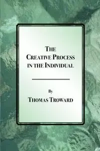 The Creative Process in the Individual - Thomas Troward