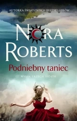 Podniebny taniec. Wyspa Trzech Sióstr - Nora Roberts, Julia Grochowska