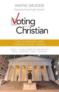 Voting as a Christian - Wayne A. Grudem