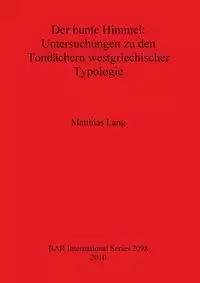 Der bunte Himmel - Lang Matthias