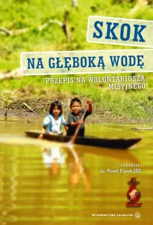 Skok na głeboką wodę - ks. Paweł Fiącek (red.)