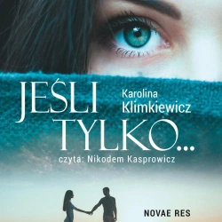 audiobook Jeśli tylko... - Karolina Klimkiewicz