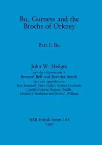 Bu, Gurness and the Brochs of Orkney - John W. Hedges