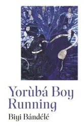 Yorubá Boy Running - Bandele, Biyi