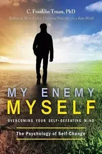 My Enemy, Myself - Truan C. Franklin