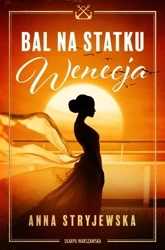 Bal na statku Wenecja - Anna Stryjewska