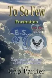To So Few - Frustration - Parlier Cap