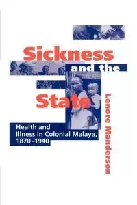 Sickness and the State - Lenore Manderson