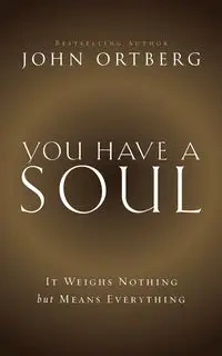 You Have a Soul | Booklet - John Ortberg