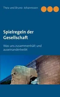 Spielregeln der Gesellschaft - Thea Johannsson