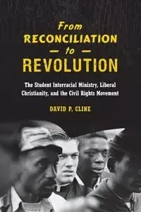 From Reconciliation to Revolution - David P. Cline