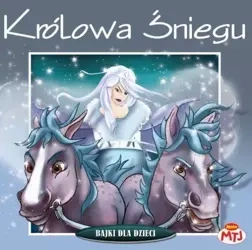 Bajki dla dzieci - Królowa Śniegu - praca zbiorowa