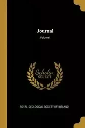 Journal; Volume I - Royal Ireland Geological Society of