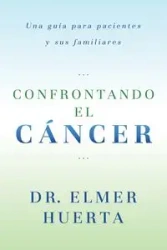 Confrontando El Cancer - Elmer Huerta