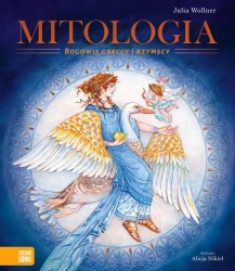 Mitologia. Bogowie greccy i rzymscy - Julia Wollner, Alicja Nikiel