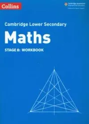 Collins Cambridge Lower Secondary Maths - Lower Secondary Maths Workbook: Stage 8 - Duncombe Alastair, Belle Cottingham, Ellis Rob