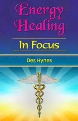 Energy Healing in Focus - Hynes Des