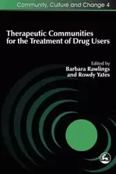 Therapeutic Communities for the Treatment of Drug Users - Yates Rody