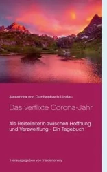 Das verflixte Corona-Jahr - von Alexandra Gutthenbach-Lindau
