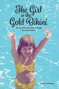 The Girl in the Gold Bikini - Dana Goldstein