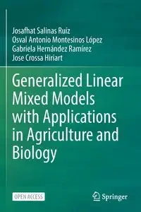 Generalized Linear Mixed Models with Applications in Agriculture and Biology - Salinas Ruíz Josafhat