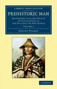Prehistoric Man - Volume 2 - Wilson Daniel