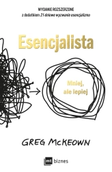 Esencjalista. Mniej, ale lepiej w.rozszerzone - Greg McKeown