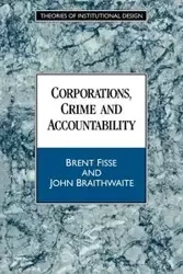 Corporations, Crime and Accountability - Brent Fisse