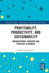 Profitability, Productivity, and Sustainability - Dennis N. Onyama