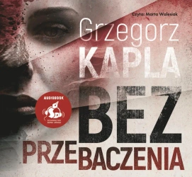 audiobook Bez przebaczenia - Grzegorz Kapla
