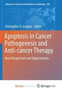 Apoptosis in Cancer Pathogenesis and Anti-cancer Therapy - Gregory Christopher D.