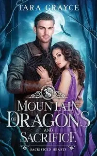 Mountain of Dragons and Sacrifice - Grayce Tara
