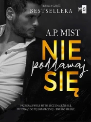 Nie poddawaj się - A.P. Mist
