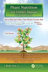 Plant Nutrition and Soil Fertility Manual - Benton Jones Jr. J.