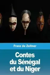 Contes du Sénégal et du Niger - de Zeltner Franz