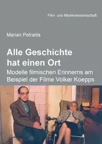 Alle Geschichte hat einen Ort - Marian Petraitis