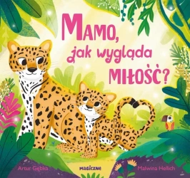 Mamo, jak wygląda miłość? - Artur Gębka, Malwina Hellich
