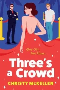 Three's a Crowd - Christy McKellen