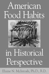 American Food Habits in Historical Perspective - Elaine Mcintosh