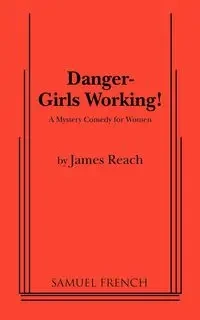 Danger - Girls Working - James Reach