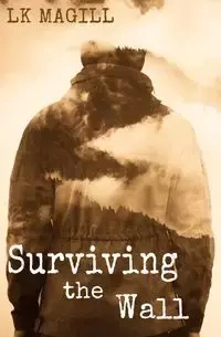 Surviving the Wall - Magill LK