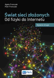 Świat sieci złożonych. Od fizyki do Internetu - Agata Fronczak, Piotr Fronczak