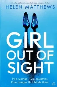 Girl Out of Sight - Helen Matthews
